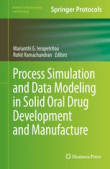 Process Simulation and Data Modeling in Solid Oral Drug Development and Manufacture