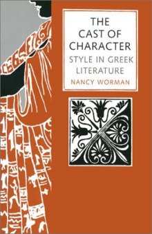 The Cast of Character: Style in Greek Literature