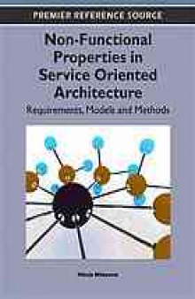 Non-functional properties in service oriented architecture : requirements, models, and methods