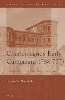 Charlemagne's Early Campaigns (768-777): A Diplomatic and Military Analysis
