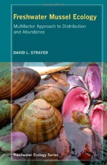Freshwater Mussel Ecology: A Multifactor Approach to Distribution and Abundance (Freshwater Ecology Series)