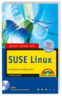 Jetzt lerne ich SUSE Linux. Das Starter-Kit zu SUSE Linux 9.3