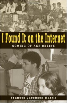 I found it on the Internet: coming of age online