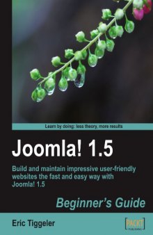 Joomla! 1.5, Beginner's Guide: Build and maintain impressive user-friendly websites the fast and easy way with Joomla! 1.5