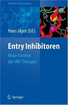 Entry Inhibitoren: Neue Formen der HIV-Therapie