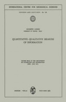 Quantitative — Qualitative Measure of Information: Course Held at the Department of Automation and Information June–July 1972