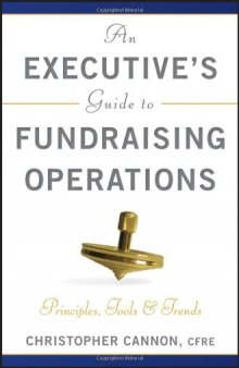 An Executive's Guide to Fundraising Operations: Principles, Tools & Trends