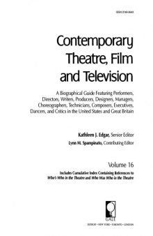 Contemporary Theatre, Film and Television: A Biographical Guide Featuring Performers, Directors, Writers, Producers, Designers, Managers, Choreographers, Technicians, Composers, Executives, Volume 16