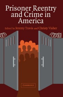 Prisoner Reentry and Crime in America (Cambridge Studies in Criminology)