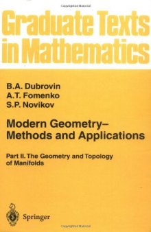 Modern Geometry: Methods and Applications: The Geometry and Topology of Manifolds Part 2