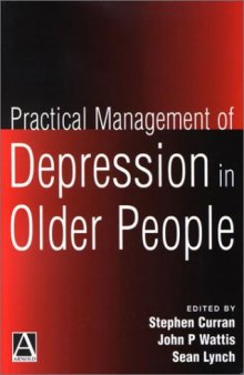 Practical Management of Depression in Older People (Hodder Arnold Publication)