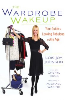 The Wardrobe Wakeup  Your Guide to Looking Fabulous at Any Age