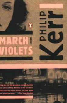 March Violets (Book One of the Berlin Noir Trilogy)