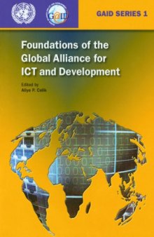Foundations of the Global Alliance for ICT and Development (Gaid Series, 1)