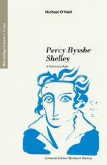 Percy Bysshe Shelley: A Literary Life