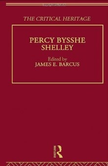 The Collected Critical Heritage I: Percy Bysshe Shelley: The Critical Heritage