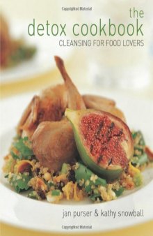 The Detox Cookbook: Cleansing for Food Lovers