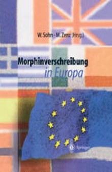 Morphinverschreibung in Europa: Hemmnisse durch traditionelle Haltungen, Nationale Regelungen und fehlendes Wissen. Ein Überblick aus Sicht ambulanter Verordner