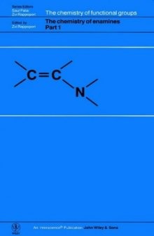 The Chemistry of Enamines, Part 1 (Chemistry of Functional Groups)  