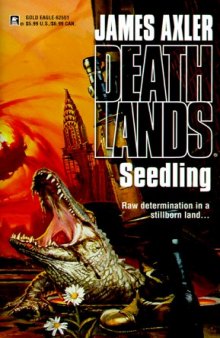 Deathlands 13 - Seedling