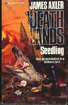 Deathlands 13- Seedling
