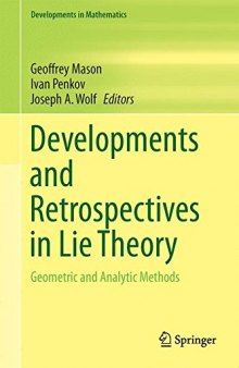 Developments and Retrospectives in Lie Theory: Geometric and Analytic Methods