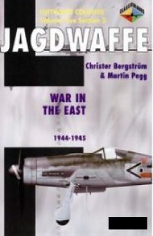 Jagdwaffe Volume Five, Section 2: War in the East 1944-1945