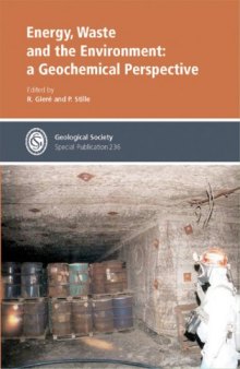 Energy, waste and the environment: a geochemical perspective