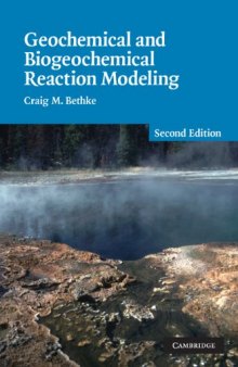 Geochemical and Biogeochemical Reaction Modeling (Second Edition)
