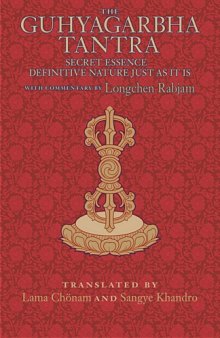 The Guhyagarbha Tantra : Secret Essence Definitive Nature Just As It Is