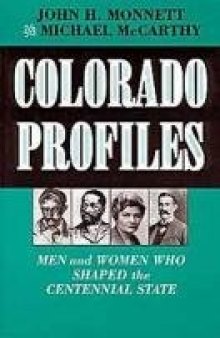 Colorado profiles: men and women who shaped the centennial state