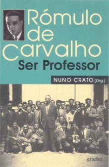 Rómulo de Carvalho: Ser Professor