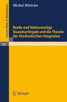 Reelle und Vektorwertige Quasimartingale und die Theorie der Stochastischen Integration