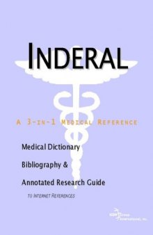 Inderal: A Medical Dictionary, Bibliography, And Annotated Research Guide To Internet References