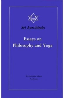 Essays in philosophy and yoga : shorter works 1910-1950