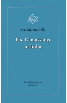 The renaissance in India (The Complete Works of Sri Aurobindo 20)