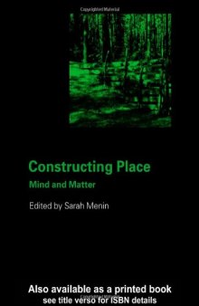 Constructing place: Mind and the Matter of Place-Making