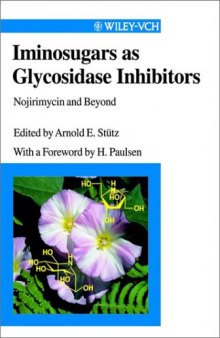 Iminosugars As Glycosidase Inhibitors: Nojirimycin and Beyond