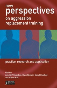 New Perspectives on Aggression Replacement Training: Practice, Research and Application (Wiley Series in Forensic Clinical Psychology)  