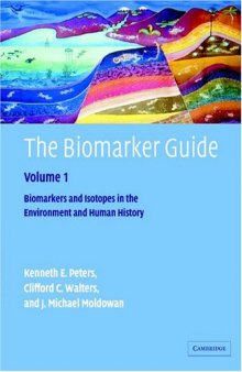 The Biomarker Guide, Volume 1: Biomarkers and Isotopes in the Environment and Human History