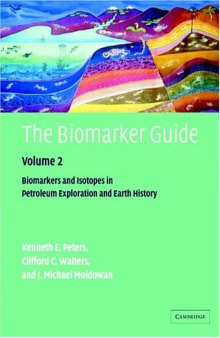 The Biomarker Guide, Volume 2: Biomarkers and Isotopes in the Petroleum Exploration and Earth History
