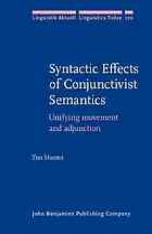 Syntactic effects of conjunctivist semantics : unifying movement and adjunction