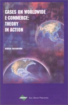 Cases on Worldwide E-Commerce: Theory in Action (Cases on Information Technology Series, Vol 4, Part 3)