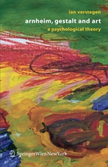 Arnheim, Gestalt, and art : a psychological theory