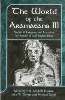 World of the Aramaeans: Studies in Honour of Paul-Eugne Dion 