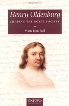 Henry Oldenburg: Shaping the Royal Society