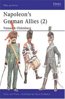Napoleon's German Allies 2) : Nassau and Oldenburg Men at Arms Series, 43