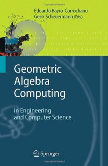 Geometric Algebra Computing: in Engineering and Computer Science