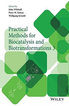 Practical methods for biocatalysis and biotransformations 3