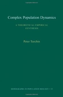 Complex Population Dynamics: A Theoretical/Empirical Synthesis